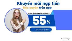 Khuyen mai 55 nap tien tren app Mobifone Money Mobifone Pay