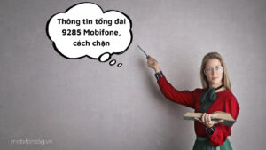 thong-tin-tong-dai-9285-mobifone-cach-chan
